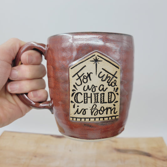 For Unto Us A Child Is Born | Christmas Coffee Cup | Christian Gifts | Christmastime Mugs | Cinnamon Red