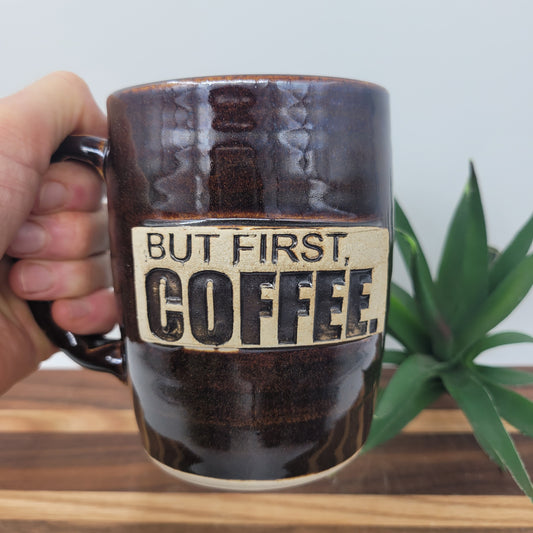 But First Coffee Mug | Large 16-20 Oz Coffee Cup | Handmade Stoneware Pottery | Coffee Drinker Gift