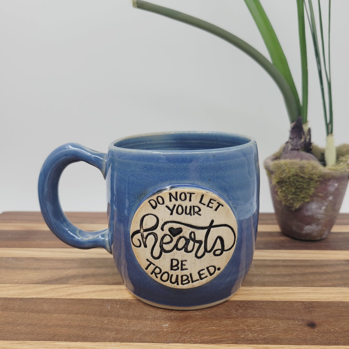 Do Not Let Your Hearts Be Troubled | Comforting Christian Coffee Cup | Bible Verse Mugs | Stoneware Pottery | Blue